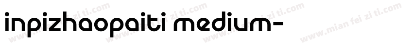 inpizhaopaiti medium字体转换